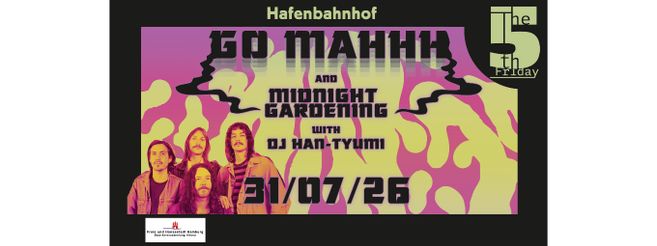 Bild für die Veranstaltung Gizzheads: Go Mahhh & Midnight Gardening & Dj Han-Tyumi 5th Friday