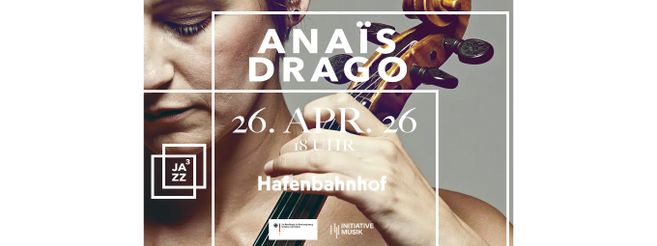 Bild für die Veranstaltung Anaïs Drago Jazz Hoch Drei