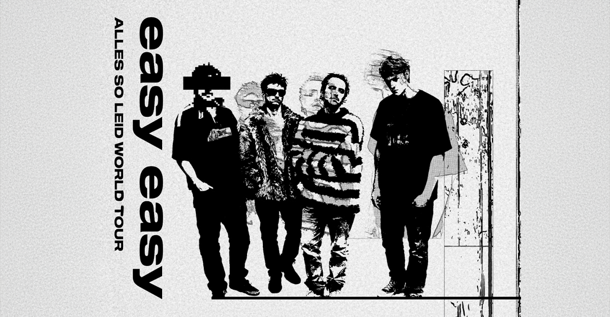 Schwarz-weißes Poster der Band Easy Easy für die Alles so Leid World Tour 2026 mit vier Bandmitgliedern.