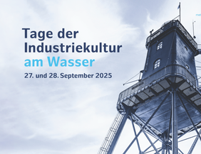 Plakat für die Veranstaltung 'Tage der Industriekultur am Wasser' mit einem historischen Turm und Datum 27.-28. September 2025.