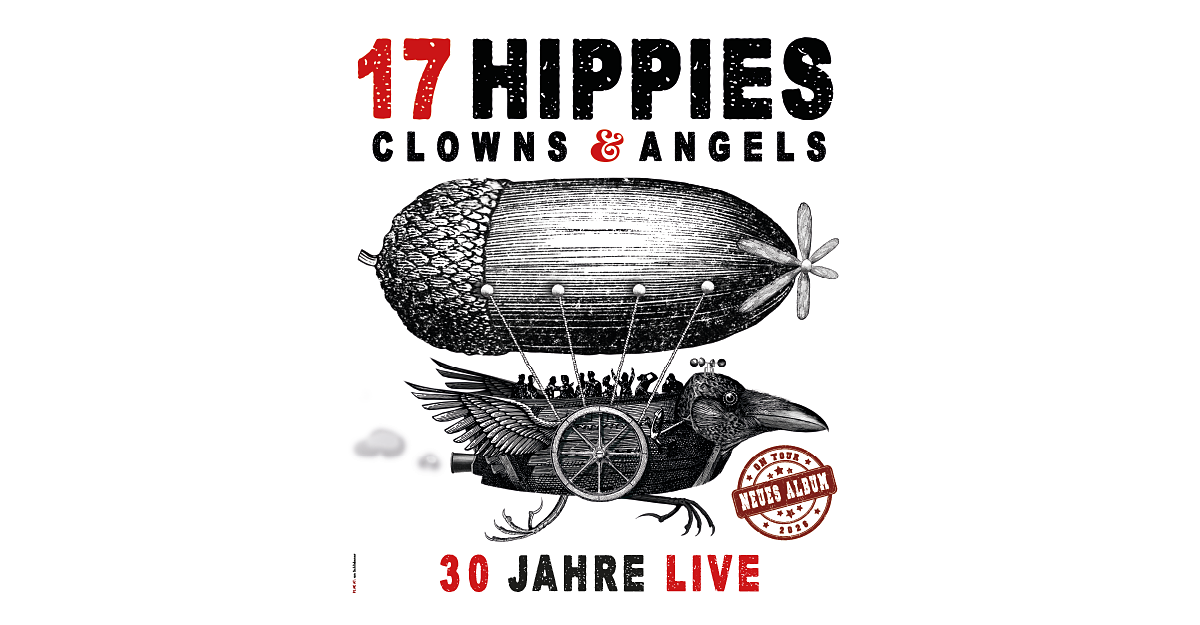 Poster der Band 17 Hippies mit einem fliegenden Vogel-Luftschiff und dem Text 'Clowns & Angels - 30 Jahre Live'.