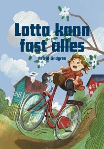 Illustration eines Mädchens auf einem Fahrrad, umgeben von blühenden Bäumen und Häusern. Titel: Lotta kann fast alles.