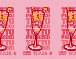 Poster mit drei Gläsern Prosecco und dem Text 'Tutto Prosecco', 'Hafen Bahnhof', '17.7.26', '21 Uhr'.
