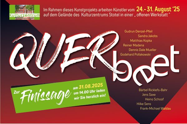 Plakat für das Kunstprojekt 'Querbeet' im Kulturzentrum Stotel, mit Künstlernamen und Frissagetermin am 31.08.2025.