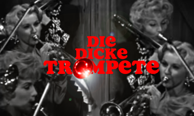 Schwarz-Weiß-Bild von Frauen, die Trompeten spielen, mit dem Titel 'Die Dicke Trompete' in roten Buchstaben.